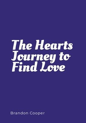 bokomslag The Hearts Journey to Find Love