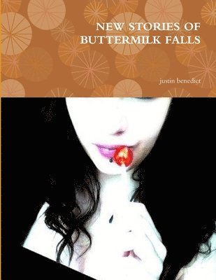 Justin Benedict, justin benedict - New Stories of Buttermilk Falls, Häftad