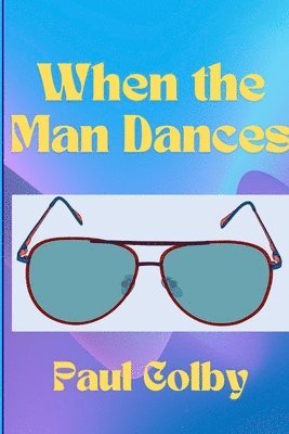 bokomslag When the Man Dances