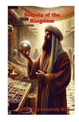 James Benvenuti - SECRETS of the KINGDOM, Häftad