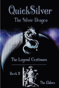 bokomslag The Legend of QuickSilver : Book II The Elders