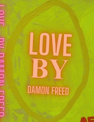 bokomslag Love, by Damon Freed