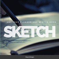 bokomslag SKETCH Any Year Planner and Sketch book