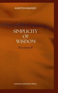 bokomslag Simplicity of Wisdom