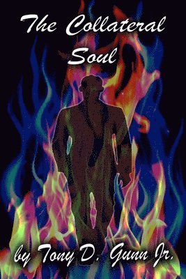 Tony Gunn Jr. - Collateral Soul, Häftad