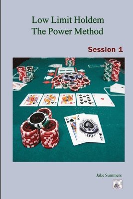 bokomslag Low Limit Holdem The Power Method: Session 1