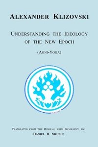 bokomslag Understanding the Ideology of the New Epoch