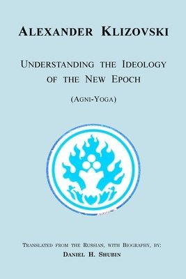 bokomslag Understanding the Ideology of the New Epoch