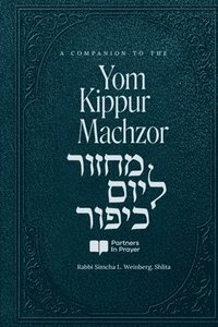 bokomslag A Companion to the Yom Kippur Machzor