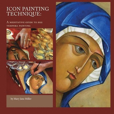 Mary Jane MIller, Mary Jane Miller - Icon Painting Technique, Häftad