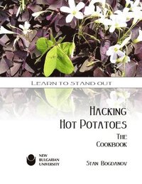 bokomslag Hacking Hot Potatoes: The Cookbook