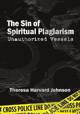 bokomslag Sin of Spiritual Plagiarism: Unauthorized Vessels