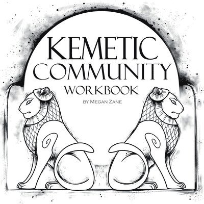 Megan Zane - Kemetic Community Workbook, Häftad