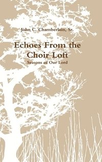 bokomslag Echoes From the Choir Loft