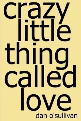 Dan O'Sullivan - Crazy Little Thing Called Love, Häftad