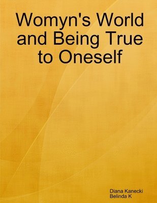 Womyn's World and Being True to Oneself 1