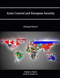 bokomslag Arms Control and European Security (Enlarged Edition)