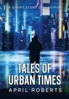 Tales of Urban Times 1