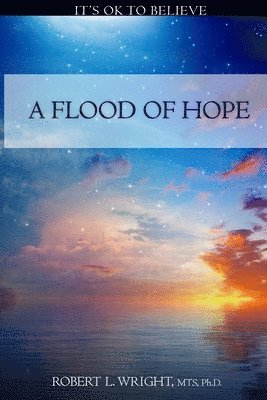 Robert Wright - Flood Of Hope, Häftad