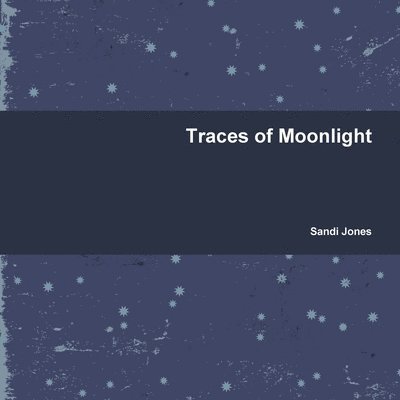 Traces of Moonlight 1