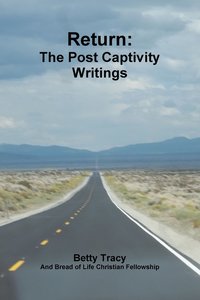 bokomslag Return: the Post Captivity Writings