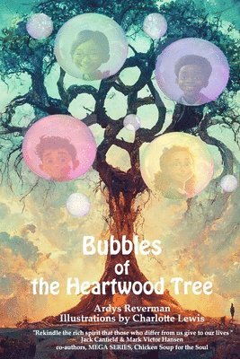 Ardys Reverman - Bubbles of the Heartwood Tree, Häftad