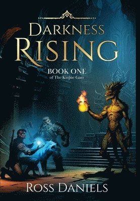 Darkness Rising: Book One of The Kinjúe Garr 1