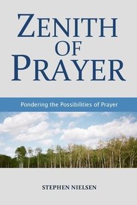 bokomslag Zenith of Prayer