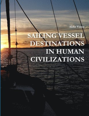 Sailing Vessel Destinations in Human Civilizations 1