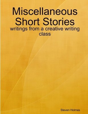 bokomslag Short Stories by Steve Holmes