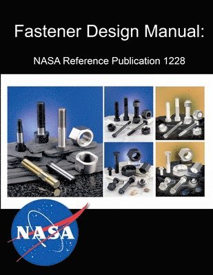 Fastener Design Manual: NASA Reference Publication 1228