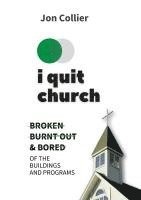 bokomslag I Quit Church