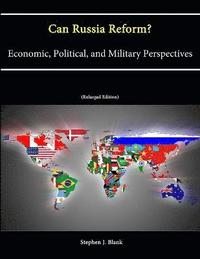 bokomslag Can Russia Reform? Economic, Political, and Military Perspectives (Enlarged Edition)
