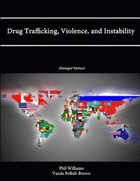 bokomslag Drug Trafficking, Violence, and Instability (Enlarged Edition)