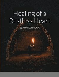 bokomslag Healing of a Restless Heart