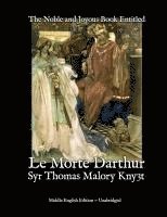 bokomslag The Noble and Joyous Book Entitled Le Morte Darthur