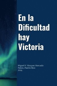bokomslag la Dificultad hay Victoria