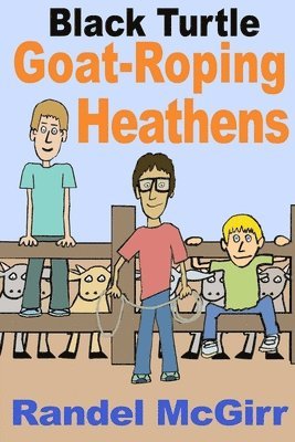 Goat-Roping Heathens 1