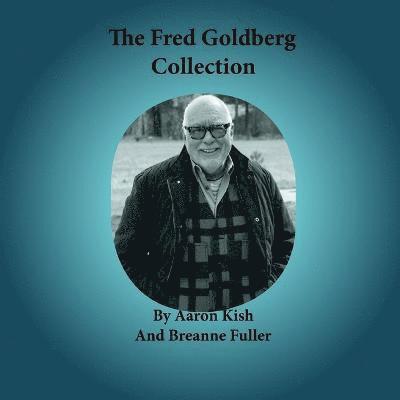 Aaron Kish, Breanne Fuller - Fred Goldberg Collection, Häftad