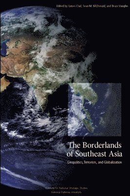 Borderlands of Southeast Asia: Geopolitics, Terrorism, and Globalization