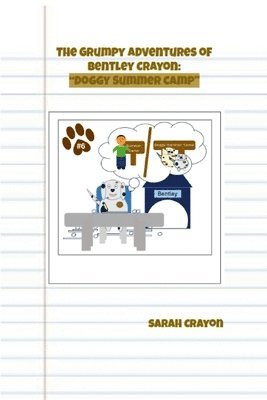 Sarah Crayon - Grumpy Adventures of Bentley Crayon, Häftad