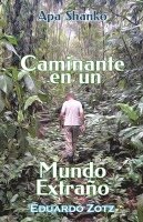 Eduardo Zotz - Caminante en un Mundo Extraño, Häftad