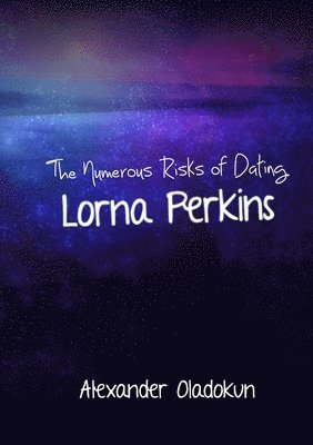 bokomslag The Numerous Risks of Dating Lorna Perkins