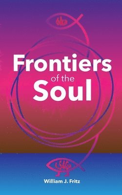 bokomslag Frontiers of the Soul