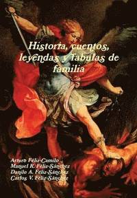 bokomslag Historia, cuentos, leyendas y fabulas de familia