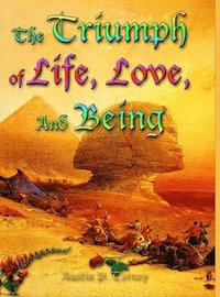 bokomslag Triumph of Life, Love, and Being
