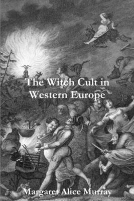 Margaret Murray - Witch Cult in Western Europe, Häftad