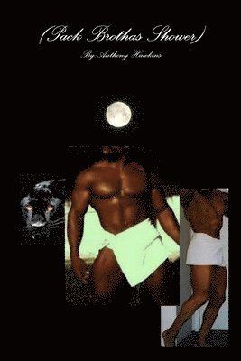 Anthony Hawkins - (Pack Brothas Shower), Häftad