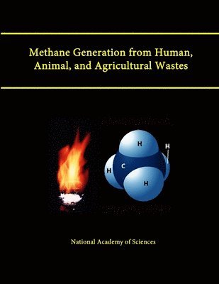 National Academy of Sciences, National Research Council, International Development Commission, National Academy Of Sciences - Methane Generation from Human, Animal, and Agricultural Wastes, Häftad