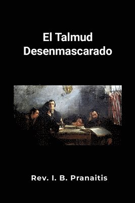 bokomslag El Talmud desenmascarado